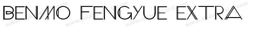 BENMO Fengyue Extra字体转换
